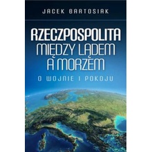 Rzeczpospolita między lądem a morzem