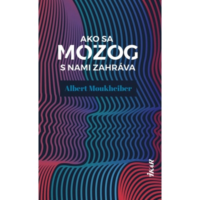Ako sa mozog s nami zahráva - Albert Moukheiber