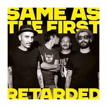 Retarded - Same As The First LP