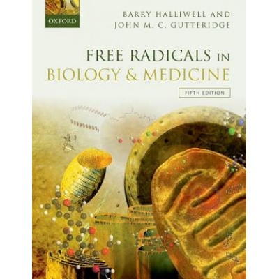 Free Radicals in Biology and Medicine | BARRY HALLIWELL
