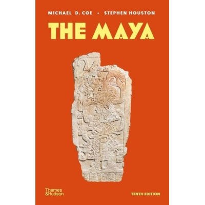 The Maya - Michael D. Coe, Stephen Houston, Thames & Hudson