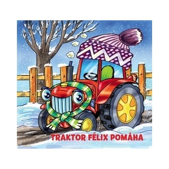 Traktor Félix pomáha - Helena Černohorská
