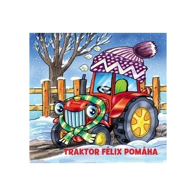 Traktor Félix pomáha - Helena Černohorská