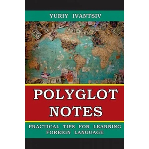 Polyglot Notes | YURIY IVANTSIV (ISBN: 9781716950353)