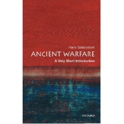 Ancient Warfare: A Very Short Introduction Very Short Introductions - H. Sidebottom