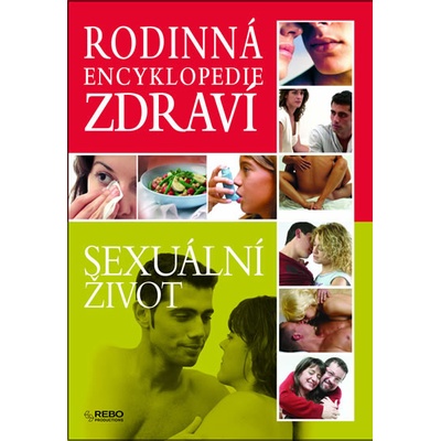 Rodinná encyklopedie zdraví: Sexuální život -