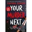 Your Murder Next