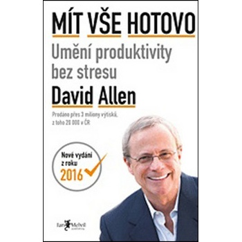 Allen David - Mít vše hotovo Umění produktivity bez stresu