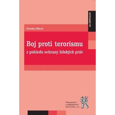 Boj proti terorismu z pohledu ochrany lidských práv Bílková Veronika