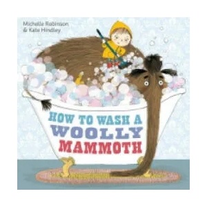 How to Wash a Woolly Mammoth | Michelle Robinson (2013)