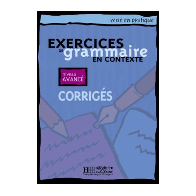 Exercices de Grammaire en Contexte Avance Corrige