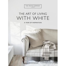 The White Company The Art of Liv… Chrissie Rucker & The White Company