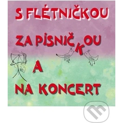 S flétničkou za písničkou a na koncert - CD - Churáček Jiří