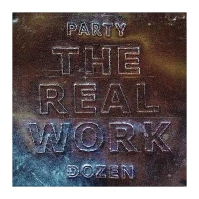Party Dozen - The Real Work LP
