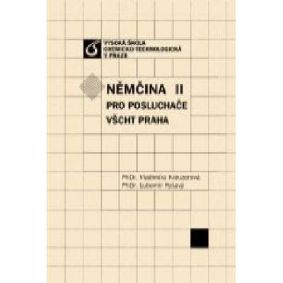 Němčina II pro posluchače VŠCHT Praha - Vladimíra Kreuzerová, Lubomír Ryšavý