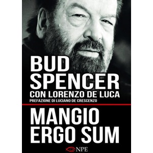 Mangio ergo sum. La vita di Bud Spencer | Bud Spencer, Lorenzo De Luca (ISBN: 9788888893853)