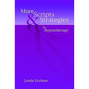More Scripts & Strategies in Hypnotherapy | Lynda Hudson (ISBN: 9781845903916)