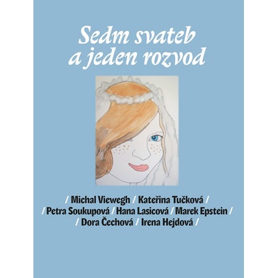Sedm svateb a jeden rozvod - Michal Viewegh ,a kolektív