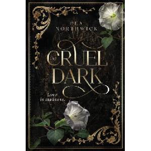 The Cruel Dark | Bea Northwick (ISBN: 9798988473817)