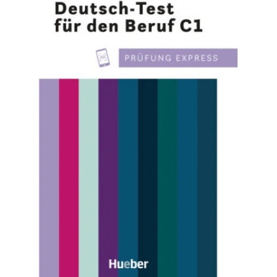 Prüfung Express - Deutsch-Test für den Beruf C1 - Thomas Stahl, By (author) Christine Kramel , By (author) Beate Rehberger
