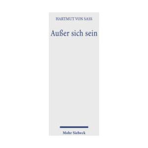 Außer sich sein | von Sass, Hartmut (ISBN: 9783161627675)