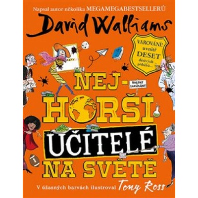 Nejhorší učitelé na světě - David Walliams, Tony Ross Ilustrátor