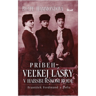Príbeh veľkej lásky v Habsburskom rode