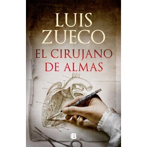 EL CIRUJANO DE ALMAS | ZUECO, LUIS (ISBN: 9788466669740)