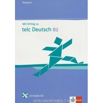 Mit Erfolg zu telc Deutsch B2 / Zertifikat Deutsch Plus Testbuch + CD