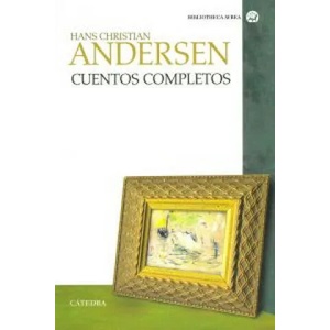 Cuentos completos | Hans Christian Andersen (ISBN: 9788437629957)