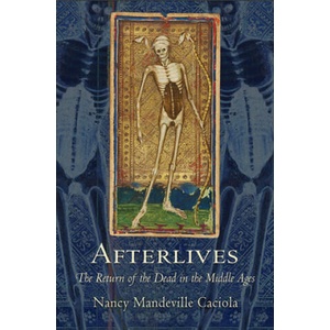 Afterlives | Nancy Mandeville Caciola (ISBN: 9781501710698)