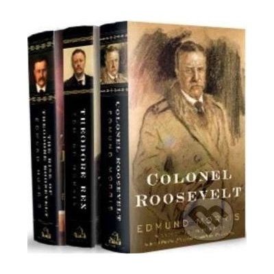 Theodore Roosevelt Trilogy - Edmund Morris