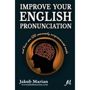 Improve Your English Pronunciation and Learn Over 500 Common | Jakub Marian (ISBN: 9781492192855)