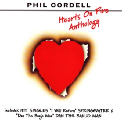 CORDELL PHIL: HEARTS ON FIRE-ANTHOLOGY CD
