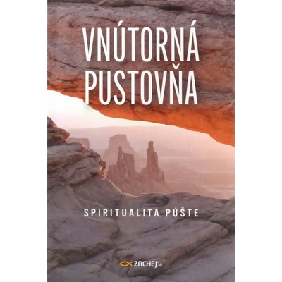 Vnútorná pustovňa - Spiritualita púšte