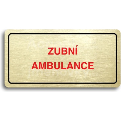 ACCEPT Piktogram ZUBNÍ AMBULANCE - zlatá tabulka - barevný tisk