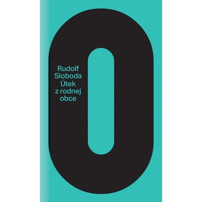 Útek z rodnej obce - Rudolf Sloboda