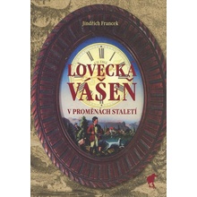 Lovecká vášeň v proměnách staletí - Jindřich Francek