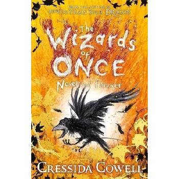 The Wizards of Once: Never and Forever - Cressida Cowell, Hodder Childrens Books