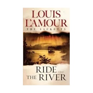 Ride The River | Louis Ľamour (ISBN: 9780553276831)