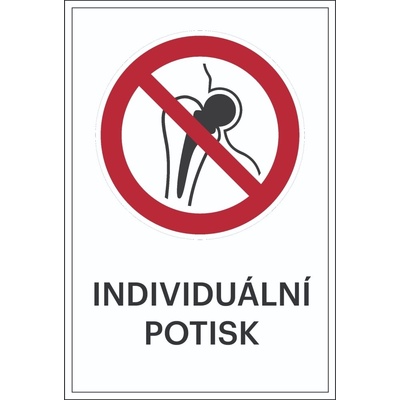 Zákazové značení, zakázáno osobám s kovovými implantáty, s možností individuálního textu – hliníkový kompozit, 300×450 mm
