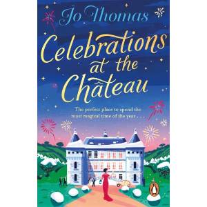 Celebrations at the Chateau | Jo Thomas (ISBN: 9780552176873)