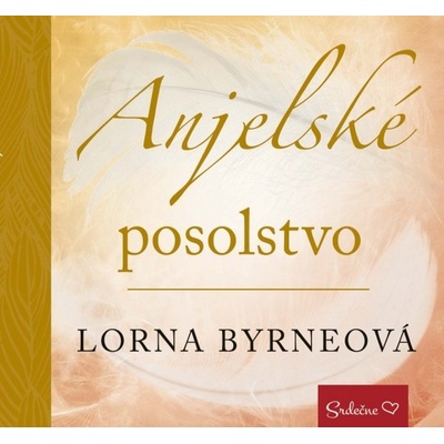 Anjelsk é posolstvo - Lorna Byrneová