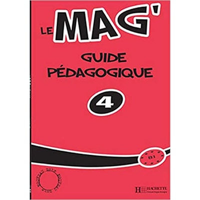 Le Mag 4 Guide Pedagogique