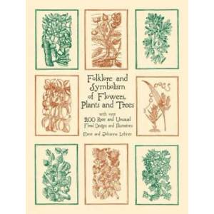 Folklore and Symbolism of Flowers, Plants and Trees (ISBN: 9780486429786)
