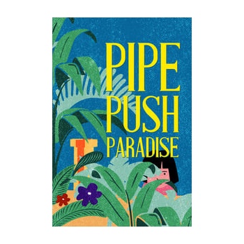 Pipe Push Paradise