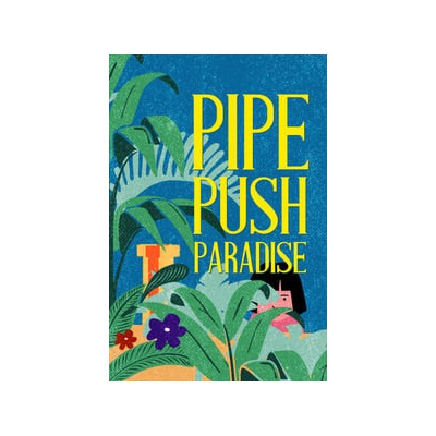 Pipe Push Paradise