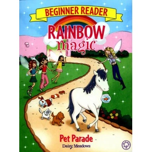 Rainbow Magic Beginner Reader: Pet Parade | Daisy Meadows (ISBN: 9781408345795)