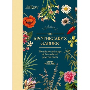 Kew: The Apothecary's Garden (ISBN: 9781035422203)