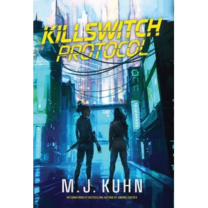 Killswitch Protocol | M. J. Kuhn (2026)